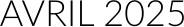 AVRIL 2025